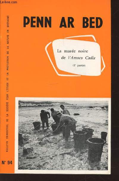 Penn Ar Bed Volume 11 n94. Septembre 1978. La mare noire de l'Amoco Cadiz 2me partie. Sommaire : Echouages de mammifres marins pendant la mare noire de l'Amoco Cadiz - Un dauphin rare trouv sur les cotes du Finistre - etc.