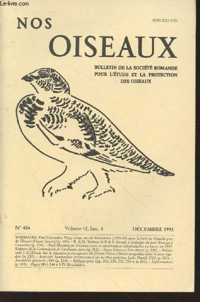 Nos Oiseaux N434 Volume 42, fasc.4 Dcembre 1993. Sommaire : Oiseaux rares et observations inhabituelles en Suisse en 1992 - Rapport de la Commission de l'avifaune suisse. - L'avifaune du parc Bourget  Lausanne - etc.