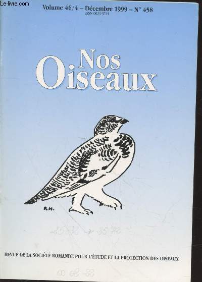 Nos Oiseaux N458 Volume 46 fasc.4 Dcembre 1999. Sommaire : Impact de la chasse de nuit sur les canards en France. Rvaluation dans un contecte bionergtique - etc.