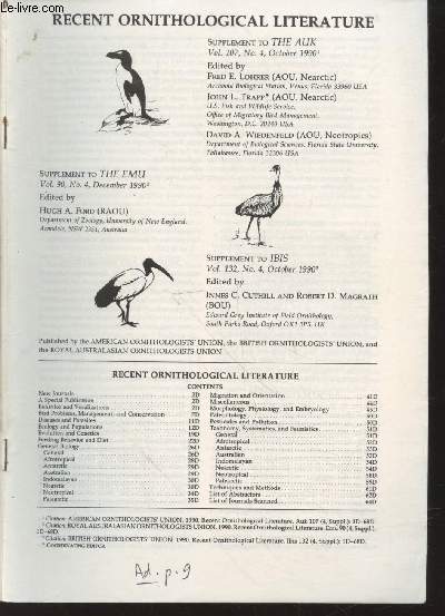 Recent Ornithological Literature. Supplment to The Auk vol. 107 n4 October 1990 - Supplement to The Emu Vol.90 n4 December 1990 - Supplement to Ibis Vol.132 n4 October 1990.