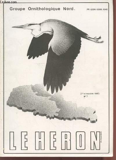 Le Hron. 3me trimestre 1982 n3. Sommaire: Reprise d'oiseaux bagus - Enqute sur les lectrocutions d'oiseaux - Synthse des observations de l'hiver 1982-1982 - Comportement d'un groupe de Bergeronnettes Printanires (Motacilla flava) etc.