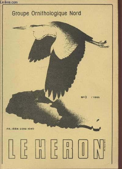 Le Hron. 1986 n3. Sommaire: Oiseaux trouvs morts sur le littoral - Informations de la Centrale Ornithologique - Invasion de msanges noires  l'automne 1985 - etc.