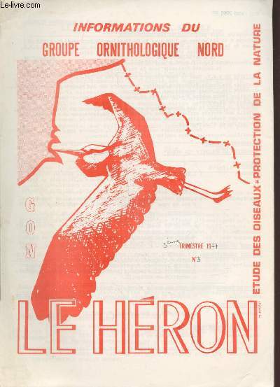 Le Hron. 3me trimestre 1977 n3 . Etude des oiseaux, Protection de la nature. Sommaire: Enqutes Atlas des Oiseaux hivernants - Marquage des Ptrels Temptes, des Golands argents - Observation du Bcasseu violet (Calidris maritima) - etc.