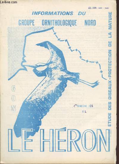 Le Hron. 1er trimestre 1978 n1 . Etude des oiseaux, Protection de la nature. Sommaire: Synthse des observations du Printemps 1977 de Mars  Juin - Reprises d'oiseaux bagus - Note sur la dtention d'oiseaux protgs - etc.