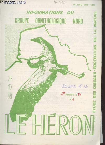 Le Hron.1er trimestre 1979 n1 . Etude des oiseaux, Protection de la nature. Sommaire: Nidification d'un couple mixte : Bergeronnette grise x de Yarrell  Bthune - Enqute sur le Martin Pcheur - Reprises d'oiseaux bagus - etc.