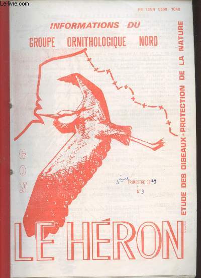 Le Hron. 3me trimestre 1979 n3 . Etude des oiseaux, Protection de la nature. Sommaire: Synthse des observations de l'hiver 1978-1979 - Atlas des oiseaux en hiver - Les nouveaux chasseurs - Relev des oiseaux trouvs morts en baie d'Authie - etc.