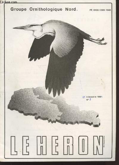 Le Hron.3me trimestre 1981 n3 . Etude des oiseaux, Protection de la nature. Sommaire: L'importance des habitats naturels pour la protection de la vie sauvage - Nouvelles de la rage - Rseau des rserves naturelles libres - etc.