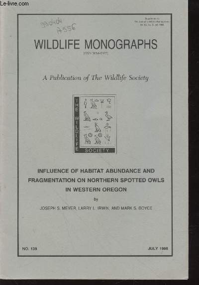 Wildlife Monographs n139 July 1998. Influence of habitat abundance and fragmentation on northern spotted owls in Western Oregon.