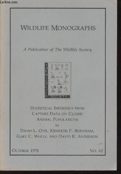 Wildlife Monographs n62 October 1978. Statistical Inference from capture data on closed animal populations.