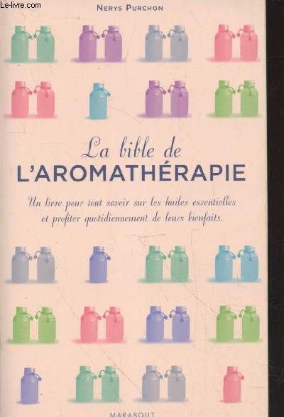 La bible de l'aromathrapie