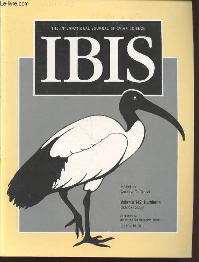 IBIS Volume 142 Number 4 October 2000 . The International Journal of The Britsh Ornithologists Union. Sommaire : Vocalizations of Darwin's Finch relatives - etc.