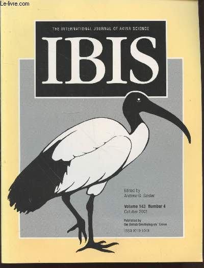 IBIS Volume 143 Number 4 October 2001. The International Journal of The Britsh Ornithologists Union. Sommaire : Habitat selection in a recovering Osprey Pandion haliaetus population - Nestinlg obesity in shearwaters : a reply to Gaston - etc.