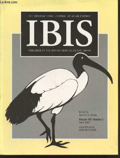 IBIS Volume 145 Number 2 April 2003. The International Journal of The Britsh Ornithologists Union. Sommaire : Evolution of single-chick broods in the Swallow-tailed Gull - Breeding biology and success of the Bearded Vulture in the eastern Pyrennes - etc.