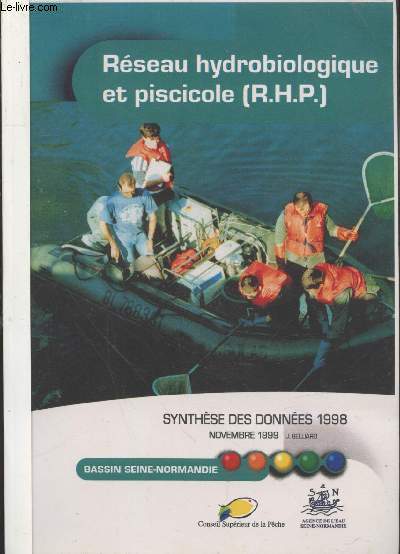 Rseau Hydrobiologique et Piscicole : Synthse des donnes 1998 sur le bassin Seine-Normandie.