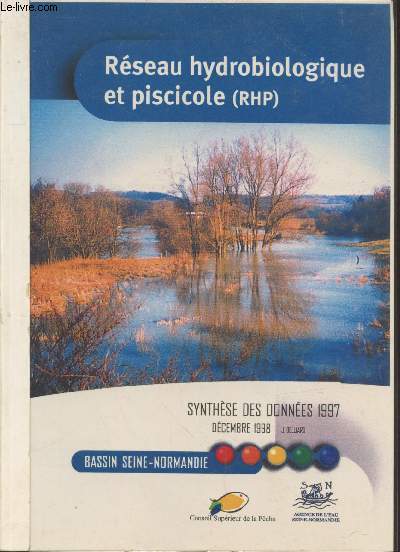 Rseau Hydrobiologique et Piscicole : Synthse des donnes 1997 sur le bassin Seine-Normandie.