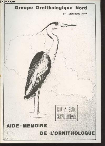 Groupe Ornithologique Nord : Numro spcial : Aide-mmoire de l'ornithologue.