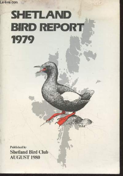 Shetland Bird Report 1979. Sommaire : List of contributions - Manx sheawaters breeding on Yell - The wren in Shetland - Previous report : additions and corrections - Shetland's Merlins - etc.