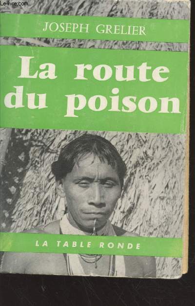 La route du poison. (Collection : 