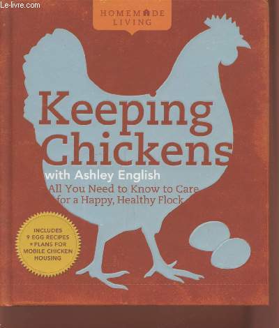 Keeping Chickens : All you need to know to care for a happy, healthy flock. (Collection : 