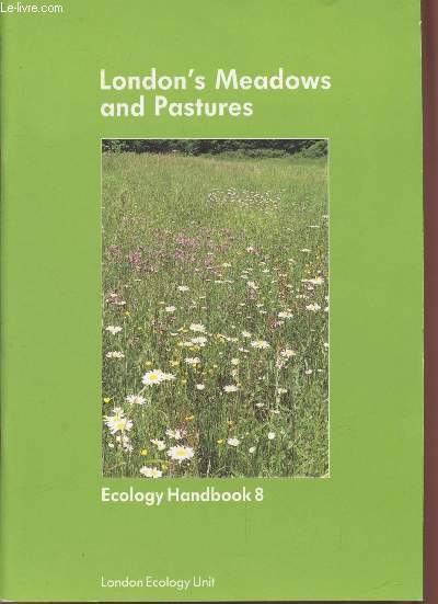 Ecology Handbook n8 : London's Meadows and Pastures (Neutral Grassland)