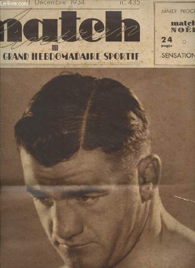 Match L'intran : Le plus grand hebdomadaire sportif n435 - 11 dcembre 1934 : Edouard Tenet, champion de France des welters, qui vient de battre Rabak et va sans doute se retirer en plein succs. Sommaire : Cross Cyclo-pdestre : Le prix Delavigne - etc.
