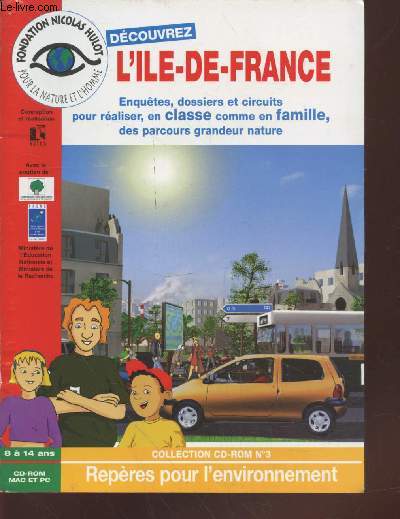 Dcouvrez l'Ile-de-France : Enqutes, dossiers et circuits pour raliser en classe comme en famille, des parcours grandeurs nature 8  14 ans. (Collection 
