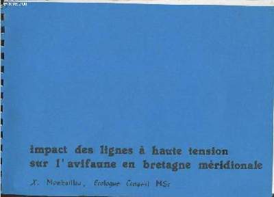 Impact des lignes  haute tension sur l'avifaune en Bretagne mridionale. Contrat C.E.R.T. n700/003.