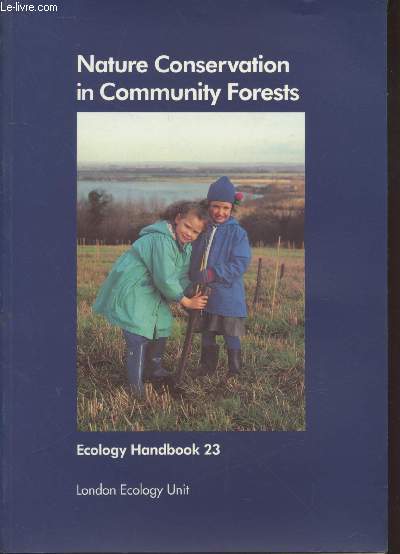 Ecology Handbook 23 : Nature Conservation in Community Forests