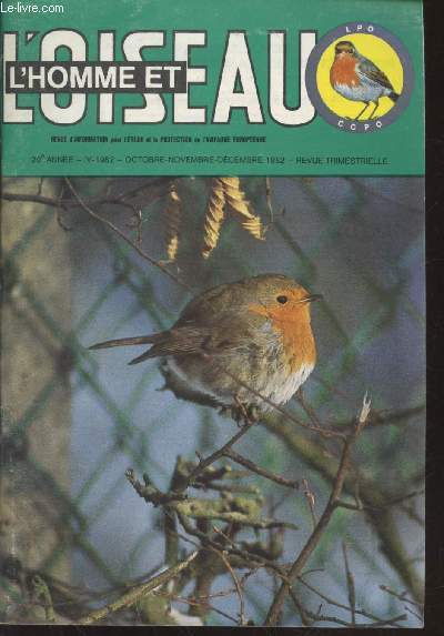 L'Homme et l'Oiseau Revue pour l'Etude et la Protection de l'Avifaune Europenne. 20me anne - n4 Octobre-Novembre-Dcembre 1982. Sommaire : La rgion Wallonne devant le Conseil d'Etat - Le Zwin : zone naturelle ou zoo ? -etc.