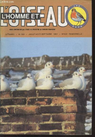 L'Homme et l'Oiseau Revue pour l'Etude et la Protection de l'Avifaune Europenne. 20me anne - n3 Juillet-Aot-Septembre 1982. Sommaire : Expditions 