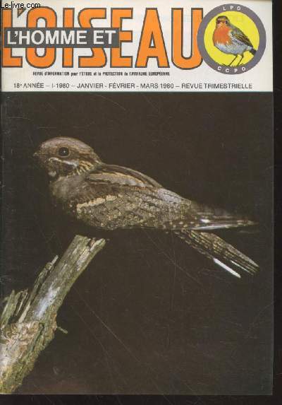 L'Homme et l'Oiseau Revue pour l'Etude et la Protection de l'Avifaune Europenne. 18me anne - n1 Janvier-Fvrier-Mars 1980. Sommaire : Tourterelle des bois - Pigeon ramier - Chasse de nuit aux anatids - etc.