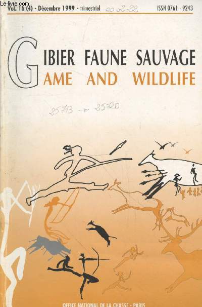 Game & Wildlife - Gibier Faune Sauvage Vol 16 (4) Dcembre 1999. Sommaire : Impact du pturage ovin estival sur l'habitat et les effectifs du ttras lyre dans les Hautes-Alpes par L.Ellison et P.Lonard - etc.