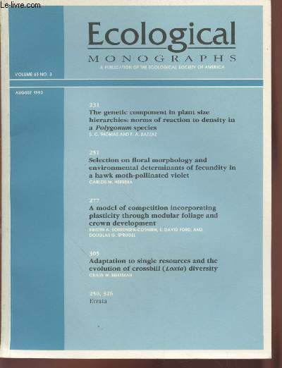 Ecological Monographs Volume 63 n3 August 1993 : Sommaire : The genetic component in plant size hierarchies : norms of reaction to density in a Polygonum species by S.C. Thomas - etc.