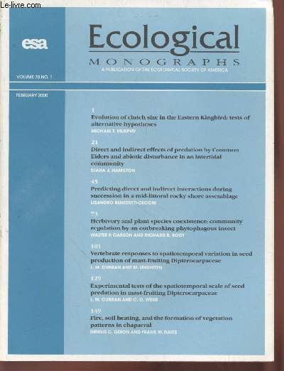 Ecological Monographs Volume 70 n1 February 2000. Sommaire : Vertebrate responses to spatiotemporal variation in seed production of mast-fruiting Dipterocarpaceae by L.M. Curran - etc.