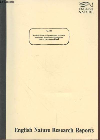 English Nature Research Reports n153. Accessible natural greenspace in towns and cities : A review of appropriate size and distance criteria : Guidance for the preparation of strategies for local sustainability.