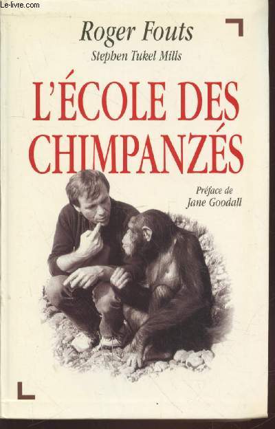 L'Ecole des chimpanzs : Ce que les chimpanzs nous apprennent sur l'humanit.
