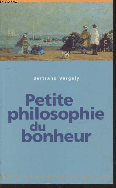Petite philosophie du bonheur (Collection : 