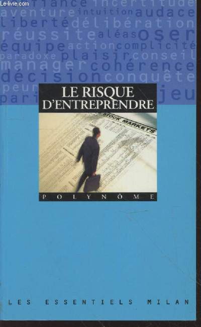 Le risque d'entreprendre (Collection : 