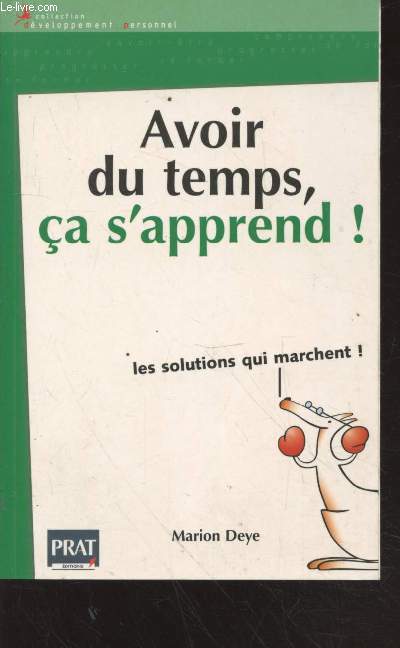 Avoir du temps, a s'apprend ! Les solutions qui marchent (Collection : 