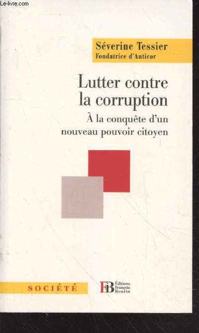 Lutter contre la corruption : A la conqute d'un nouveau pouvoir citoyen (Collection : 