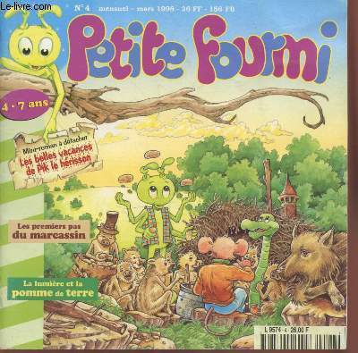 Petite Fourmi n4 Mars 1998 : Mini-roman  dtacher : Les belles vacances de Pik le hrisson, Les premiers pas du marcassin, la lumire et la pomme de terre. Sommaire : Petite fourmi et cie - Dcouverte nature : les marcassins - etc.