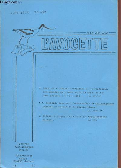 L'Avocette 1988 - 12 (3). Sommaire : L'avifaune de la confluence des valles de l'Avre et de la Noye (suite) 2me priode 1977-1988 par Neuveu G. et Royer P. - Note sur l'observation de Cordulegaster boltoni en valle de la Bresle - etc.
