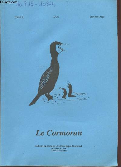 Le Cormoran Tome 9 n43 Fascicule 3. Sommaire : Une colonie de golands sur les toits d'une usine par Grard Debout - La piegriche corcheur dans la Manche : rsultats de l'enqute 1995 - La guifette moustac (Chlodonias hybrida) niche en Normandie - etc.