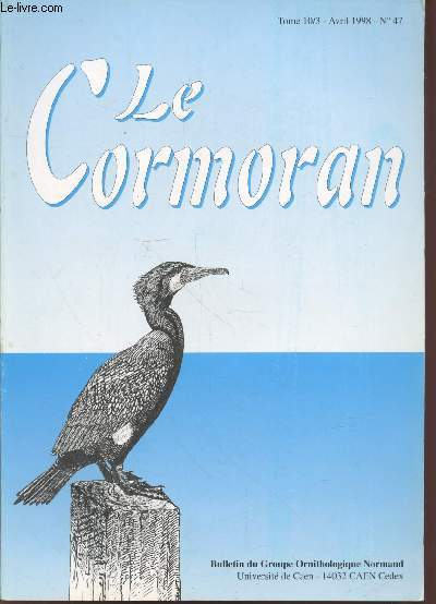 Le Cormoran Tome 10/3 n47 Avril 1998. Sommaire en anglais et franais : Rpartition des oiseaux marins en mer de la Manche par J.B.Reid - Les oiseaux marins nicheurs du littoral nord de la Bretagne par B.Cadiou - etc.