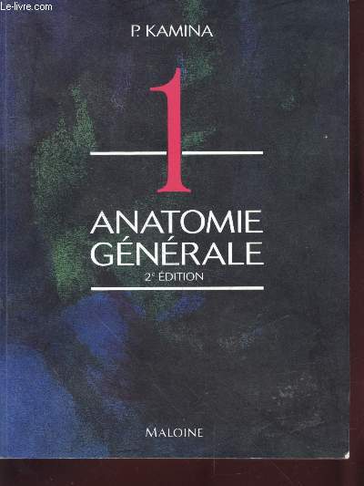 Anatomie Introduction  la clinique Tome 1 : Anatomie Gnrale