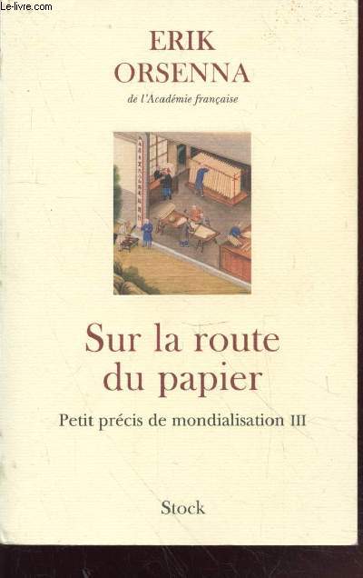 Sur la route du papier : Petit prcis de la mondialisation III