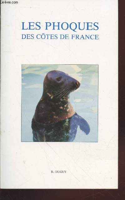 Annales de la Socit des Sciences Naturelles de la Charente-Martime, Supplment septembre 1988 : Les phoques des ctes de France : Rapport d'tude LC88/127