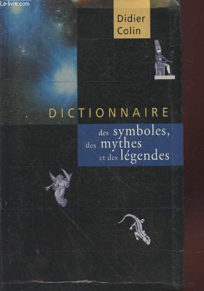 Dictionnaire des symboles, des mythes et des lgendes