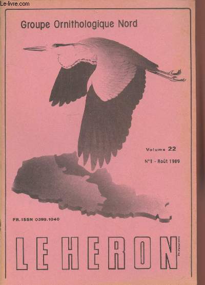 Le Hron Volume 22 n1 Aot 1989. Sommaire : Synthse des observations de mars  aot 1987 par B.Durieux, G.Flohart - Dates d'envol des niches d'oiseaux d'eau par J.-Ch.Tombal - Rsums - etc.