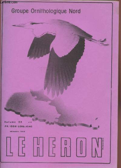 Le Hron Volume 22 n3 Dcembre 1989. Sommaire: Oiseaux d'eau en mars 1987 par J.Mouton - Le busard St-Martin en 1987-88 - Rgime alimentaire du faucon merillon par R.Clarke - etc.